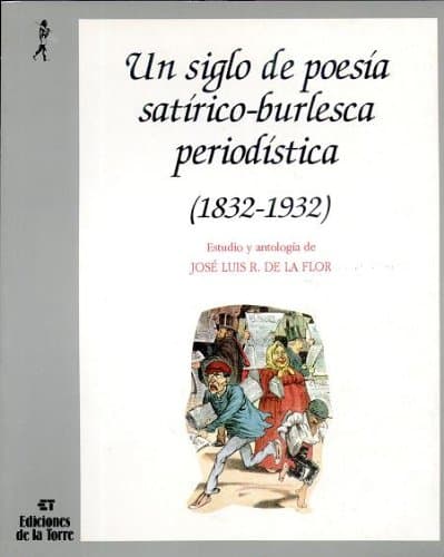 Portada de Un siglo de poesía satírico-burlesca periodística: Estudio y Antologia: 14 (Biblioteca de Nuestro Mundo, Antologías)