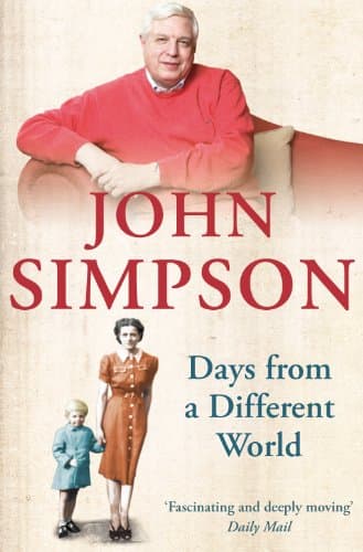Portada de Days from a Different World: A memoir of childhood in 1940s England (English Edition)