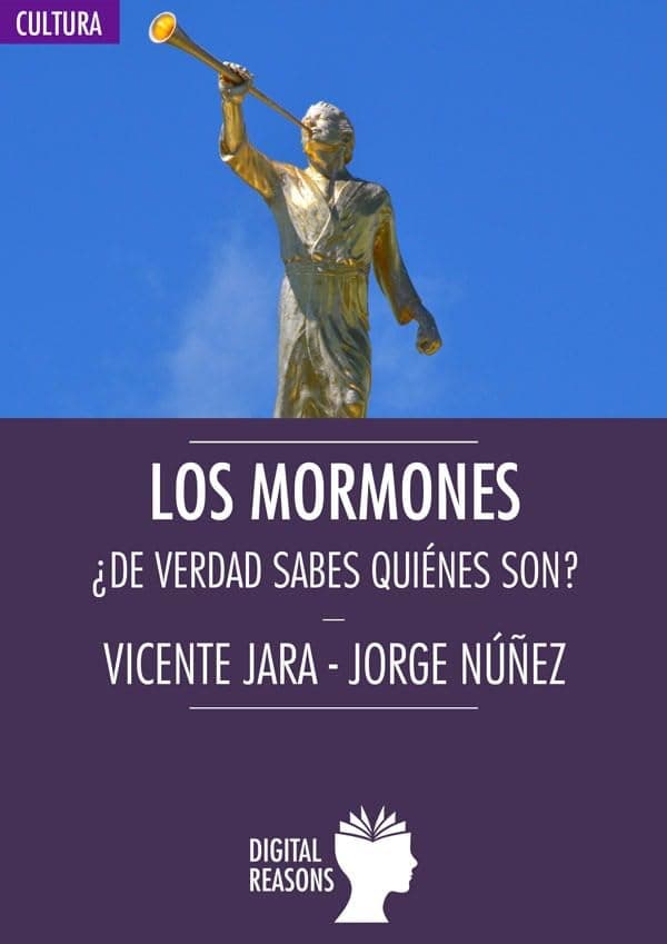 Portada de Los mormones. ¿De verdad sabes quiénes son?: ¿De verdad sabes quiénes son?: 52 (ARGUMENTOS SIGLO XXI)