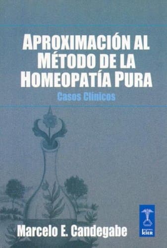 Portada de Aproximacion Al Metodo De La Homeopatia Pura/ Approach to the Method of the Pure Homeopathy: Casos Clinicos/ Clinical Cases