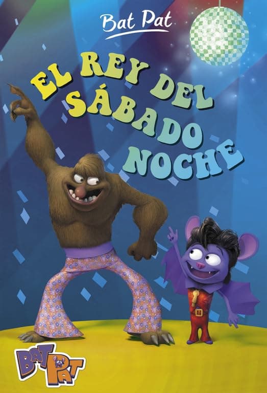 Portada de Bat Pat 6 - El rey del sábado noche (Jóvenes lectores)