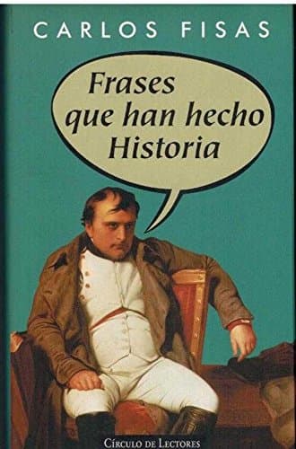 Portada de FRASES QUE HAN HECHO HISTORIA