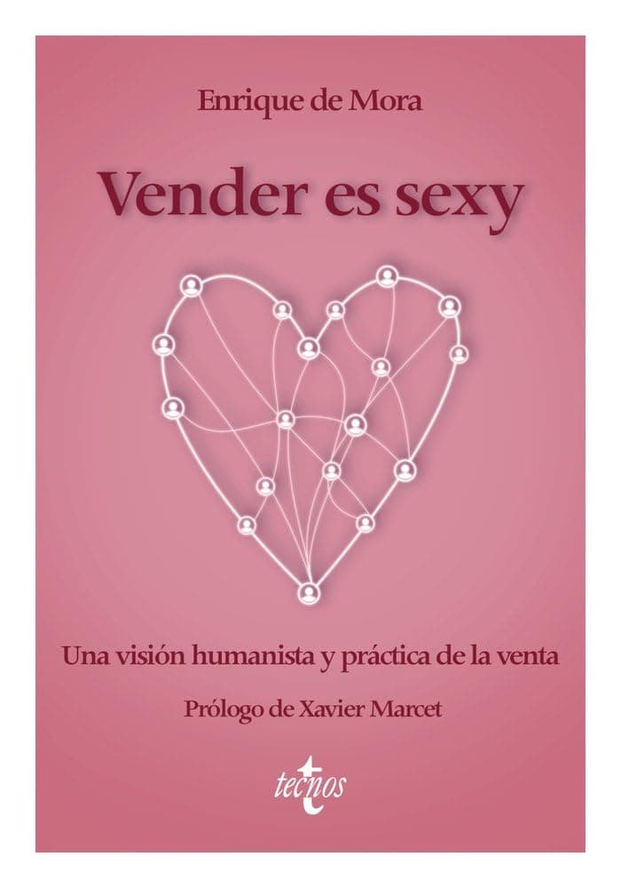 Portada de Vender es sexy: Una visión humanista y práctica de la venta (Ventana Abierta)