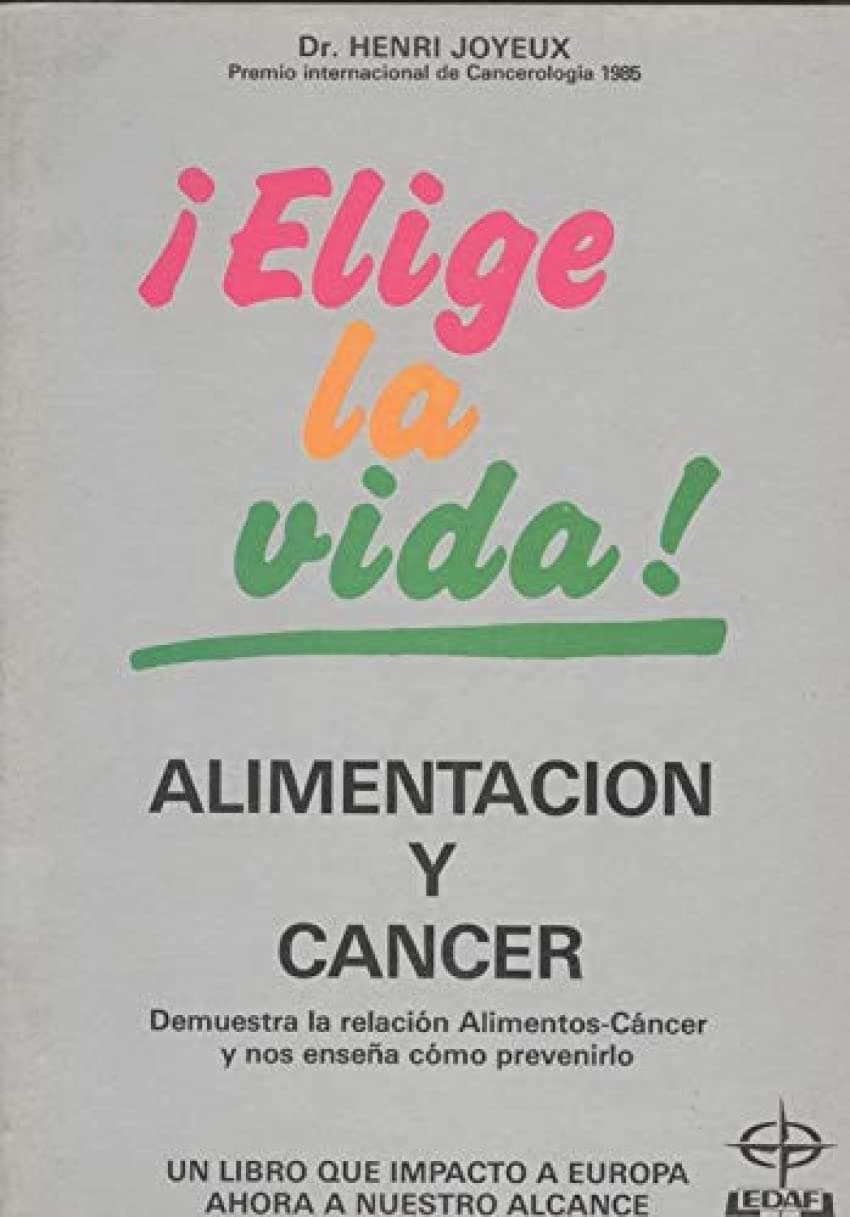 Portada de Alimentacion y cancer ¡elige la vida!