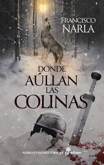 Portada de Donde aúllan las colinas (Narrativas Históricas)