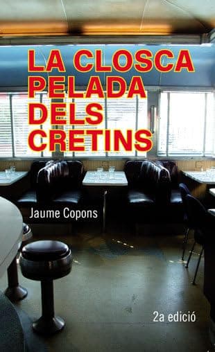 Portada de La Closca Pelada Dels Cretins: 22 (La Galera jove)
