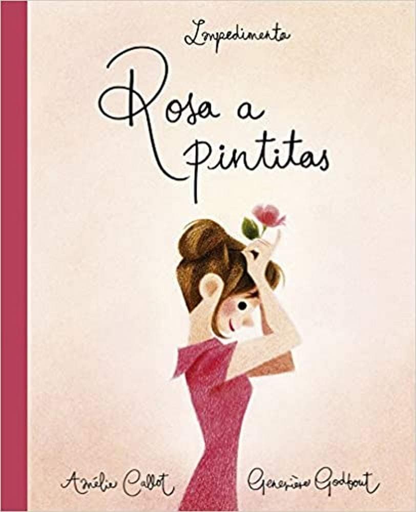 Portada de Rosa a pintitas: 6 (La pequeña Impedimenta)