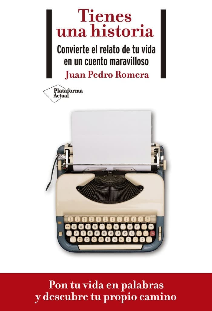 Portada de Tienes una historia. Convierte el relato de tu vida en un cuento maravilloso (ACTUAL)