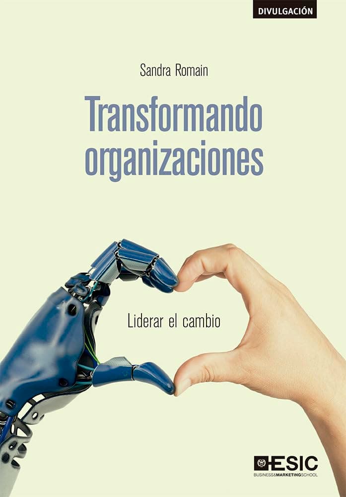 Portada de Transformando organizaciones: Liderar el cambio (ESIC)
