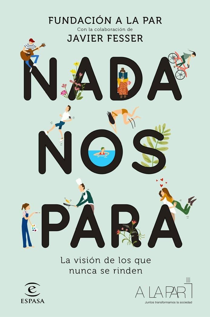Portada de Nada nos para: La visión de los que nunca se rinden. Con la colaboración de Javier Fesser (F. COLECCION)