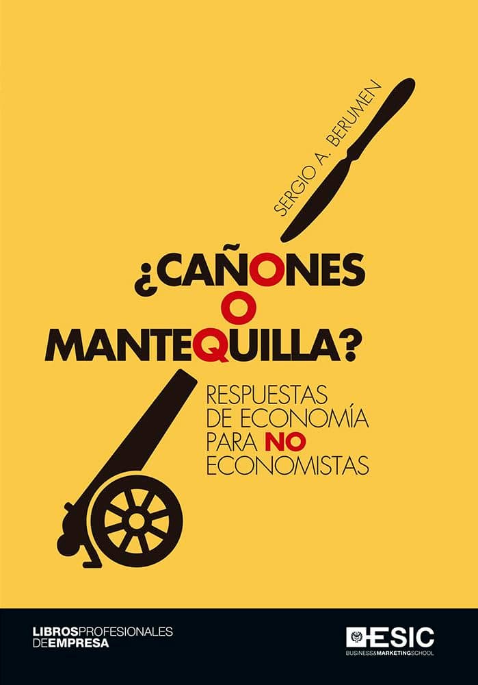 Portada de Cañones o mantequilla?: Respuestas de economía para no economistas (Libros profesionales)
