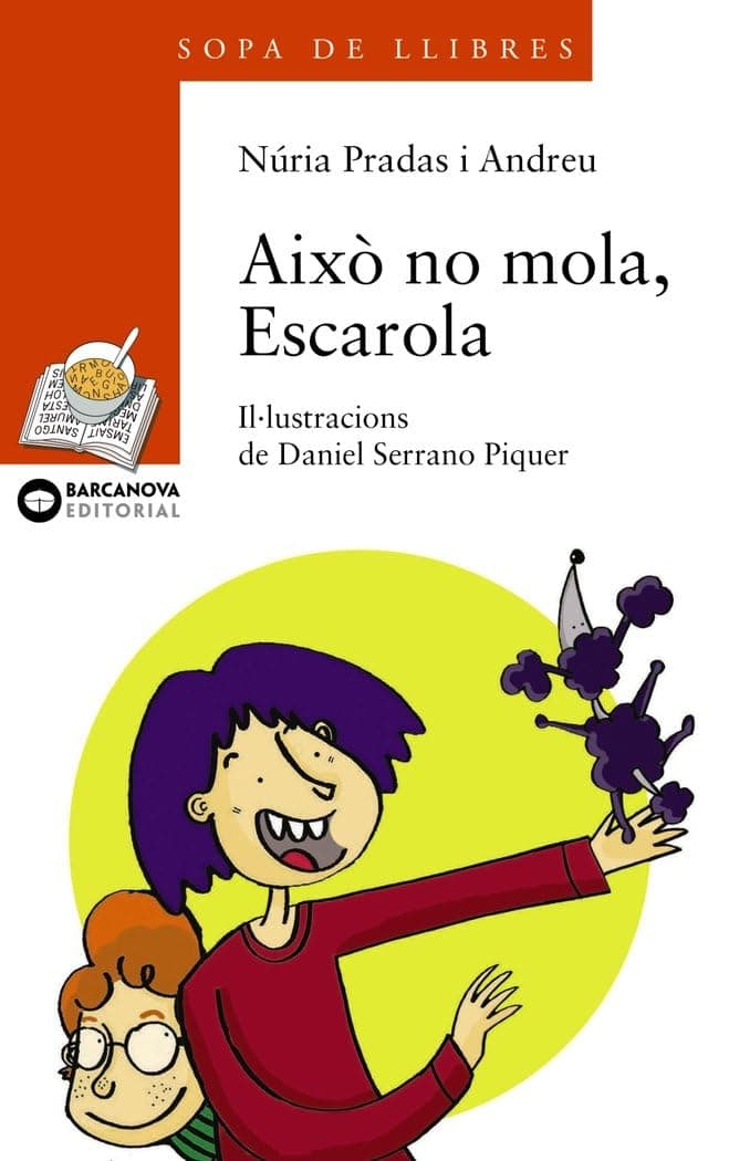 Portada de Això no mola, Escarola (Llibres infantils i juvenils - Sopa de llibres. Sèrie taronja)