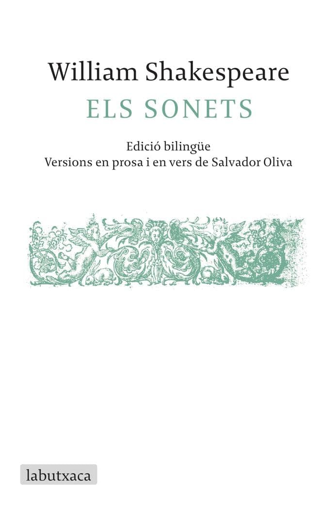 Portada de Els sonets: Edició bilingüe. Versions en prosa i en vers de Salvador Oliva (LABUTXACA)