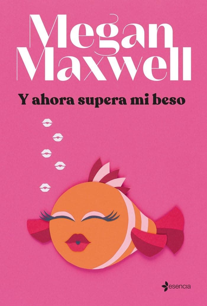 Portada de Y ahora supera mi beso (Biblioteca Megan Maxwell)