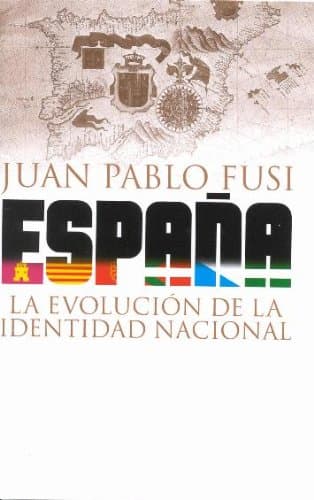 Portada de Espana. La Evolucion De La Identidad Nacional
