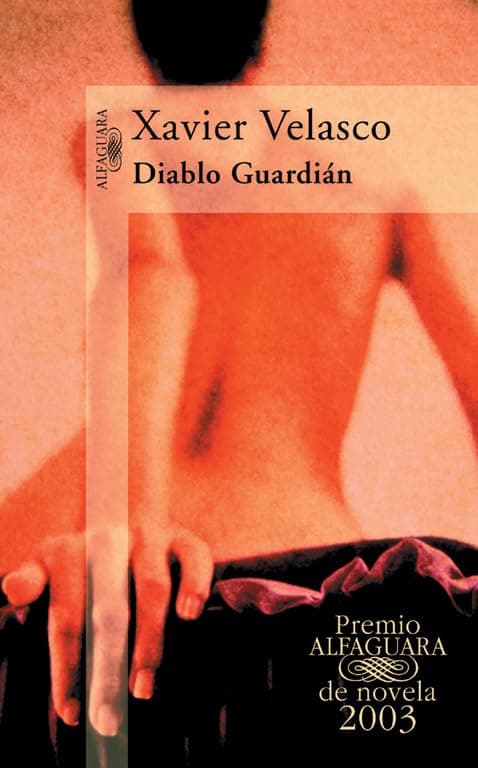 Portada de Diablo Guardián (Premio Alfaguara de novela 2003) (Hispánica)