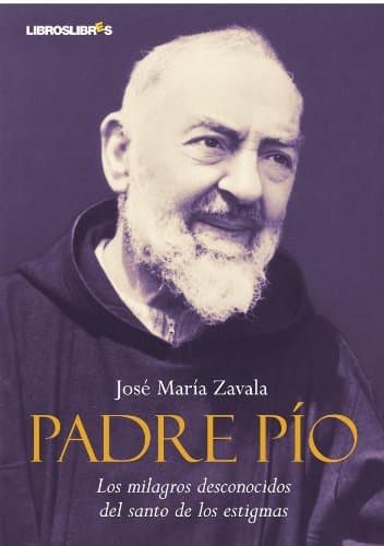 Portada de Padre Pío: Los milagros desconocidos del santo de los estigmas