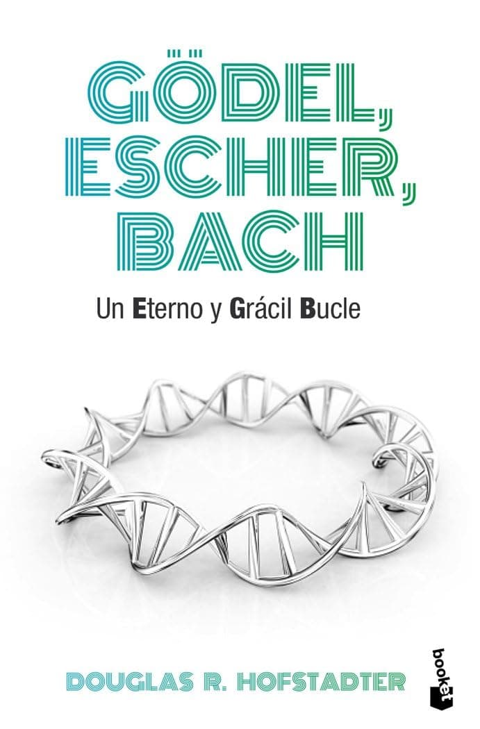 Portada de Gödel, Escher, Bach: Un eterno y grácil bucle (Divulgación) - 9788490660690