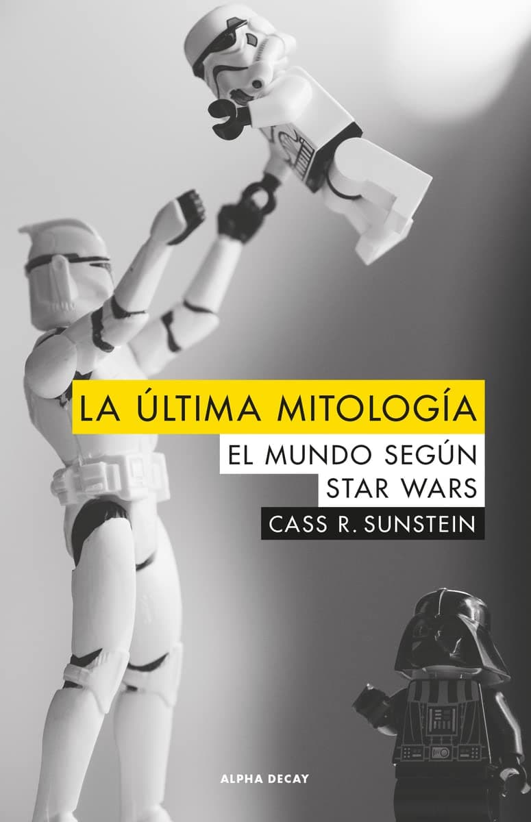 Portada de La última mitología: EL MUNDO SEGUN STAR WARS: 101 (ALPHA DECAY)