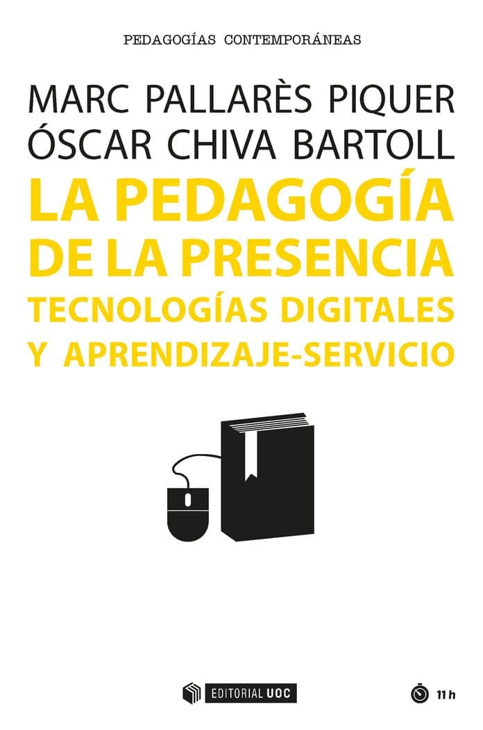 Portada de Pedagogía de la presencia,La: Tecnologías digitales y aprendizaje-servicio: 471 (Manuales)