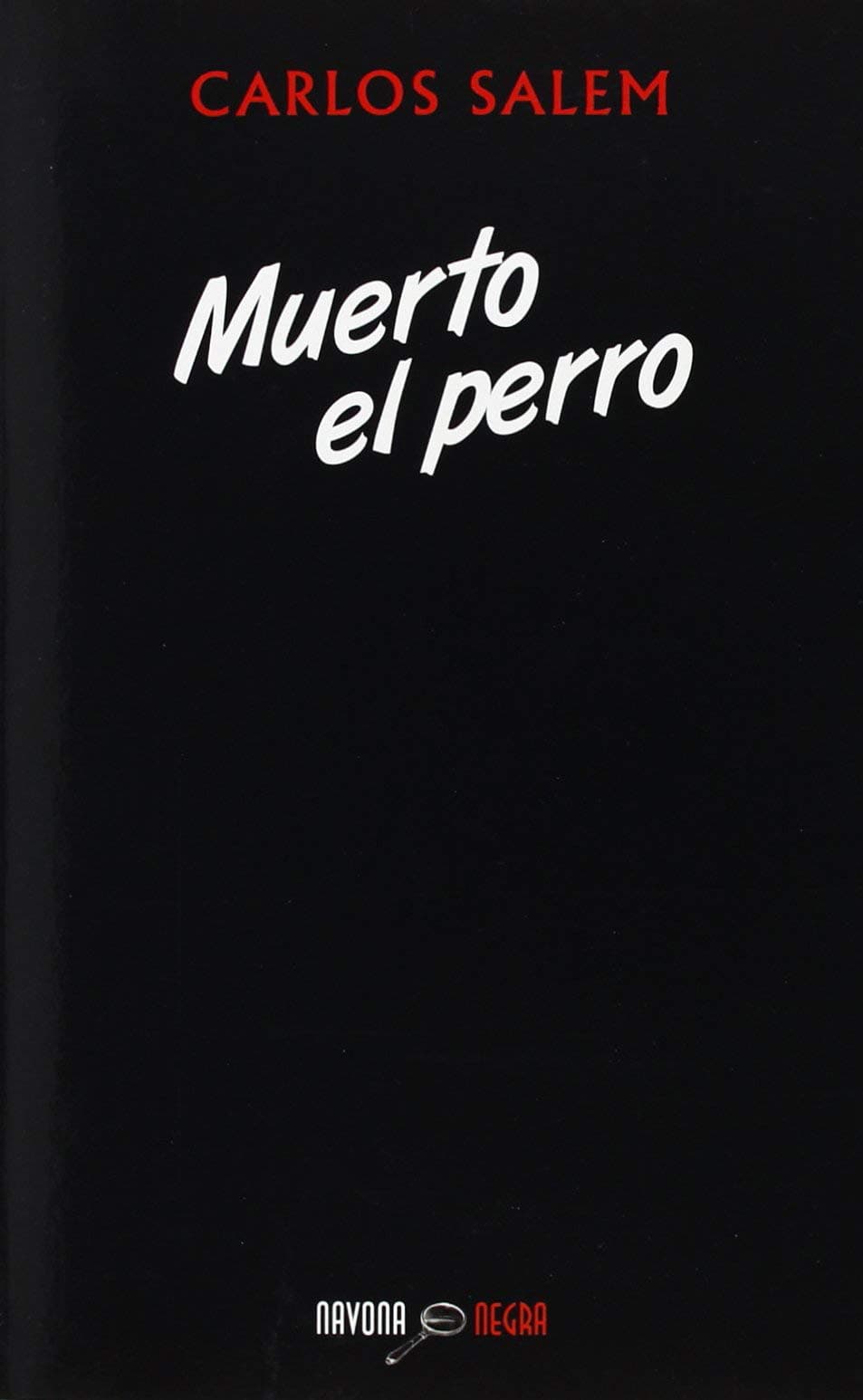 Portada de Muerto el perro (Navona Negra)