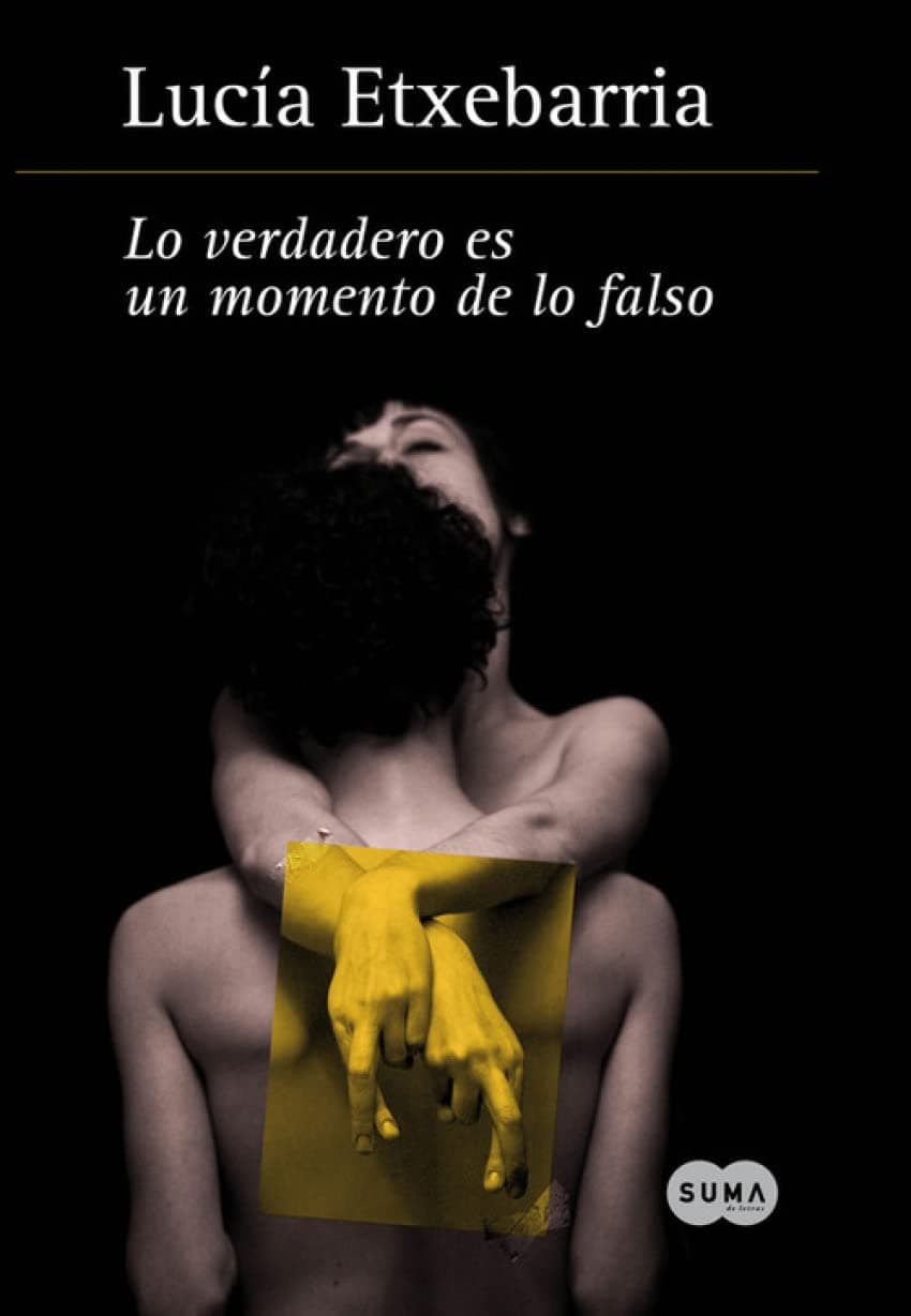 Portada de Lo verdadero es un momento de lo falso (FUERA DE COLECCION SUMA)