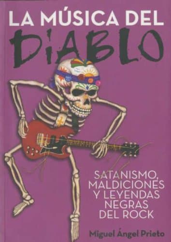 Portada de La música del diablo: satanismo, maldiciones y leyendas negras del rock