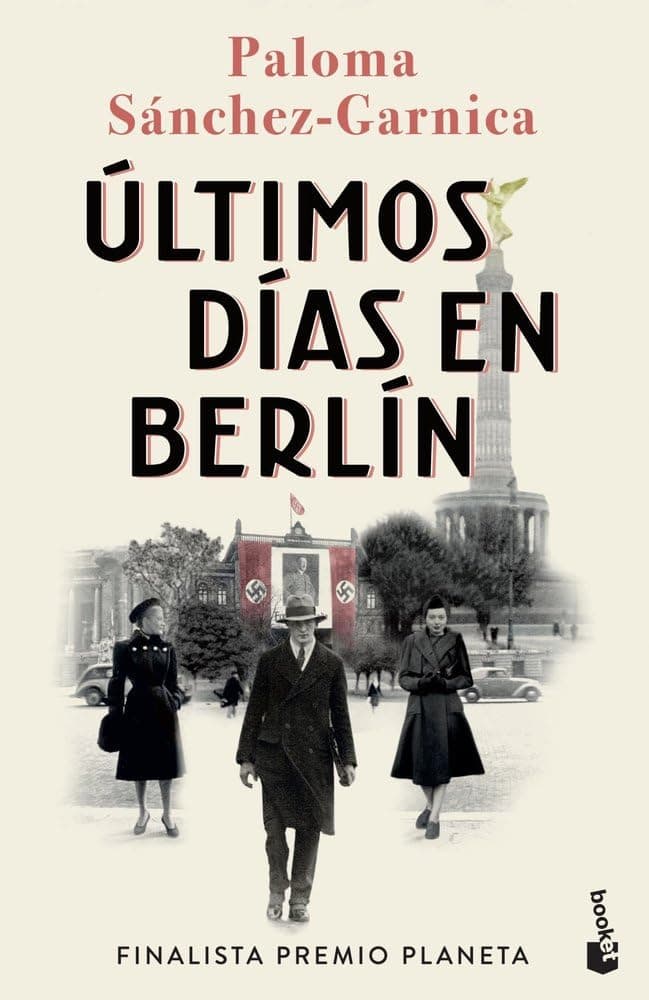 Portada de Últimos días en Berlín: Finalista Premio Planeta 2021 (Novela)