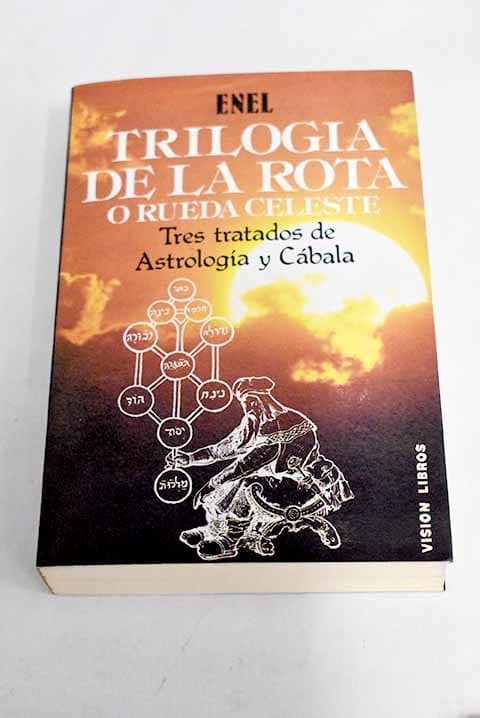 Portada de Trilogía de la Rota o Rueda celeste: tres tratados de astrología y cábala