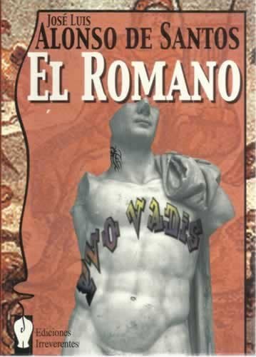 Portada de El romano [Tapa blanda] by ALONSO DE SANTOS, José Luis.-