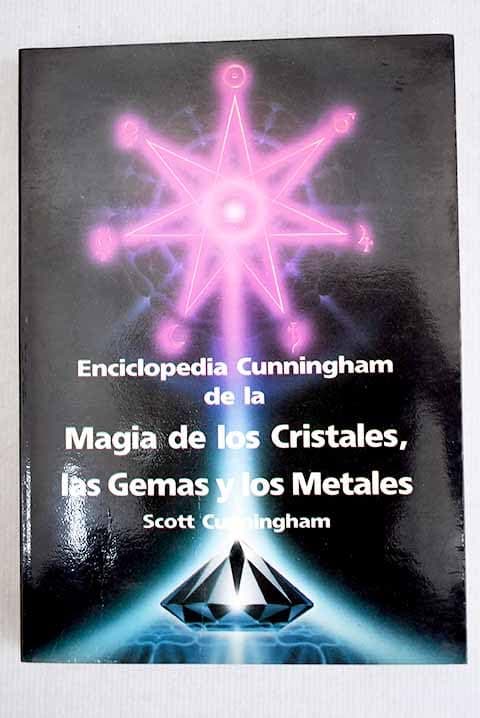 Portada de Enciclopedia cunningham de la magia de cristales, gemas y metales