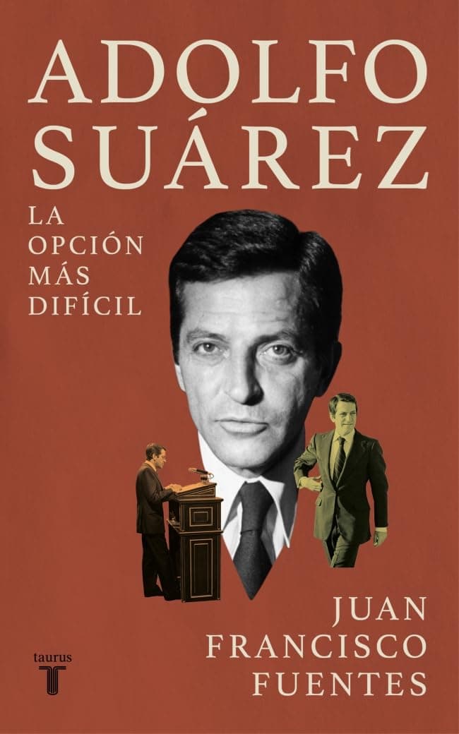 Portada de Adolfo Suárez: La opción más difícil (Biografías)