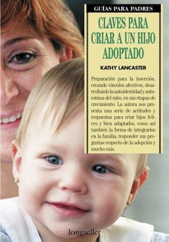 Portada de Claves para criar a un hijo adoptado/ Keys to Raising an Adopted Child