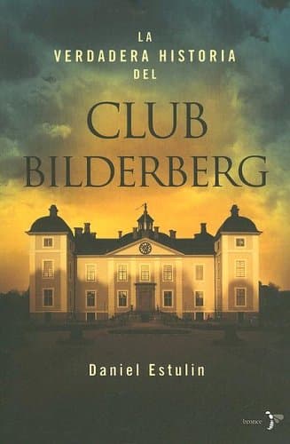 Portada de La verdadera historia del Club Bilderberg (Bronce)