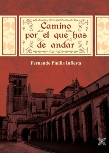 Portada de Camino Por El Que Has De Andar