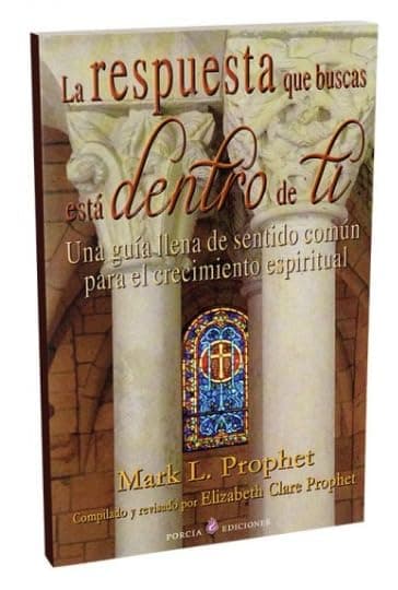Portada de A Respuesta Que Buscas Esta Dentro de Ti: Una Guia Llena de Sentido Comun Para el Crecimiento Espiritual