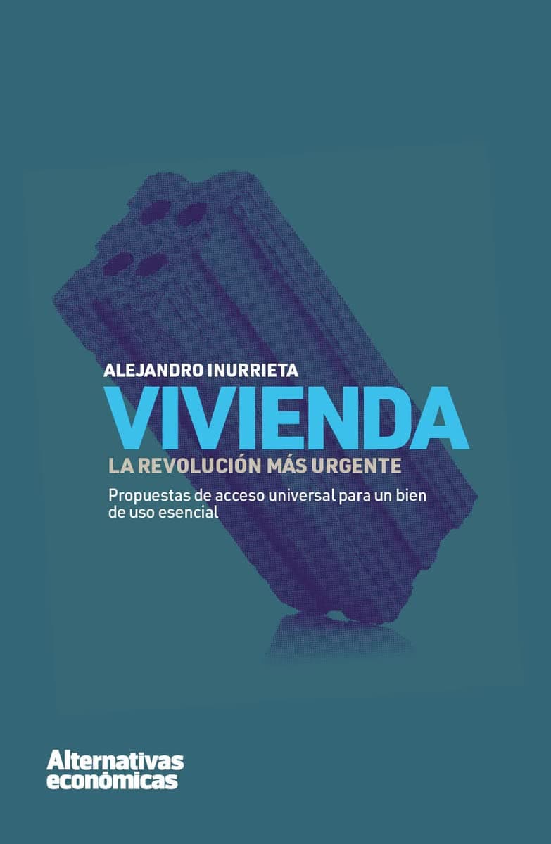 Portada de Vivienda: La revolución más urgente (ALTERNATIVAS ECONOMICAS)