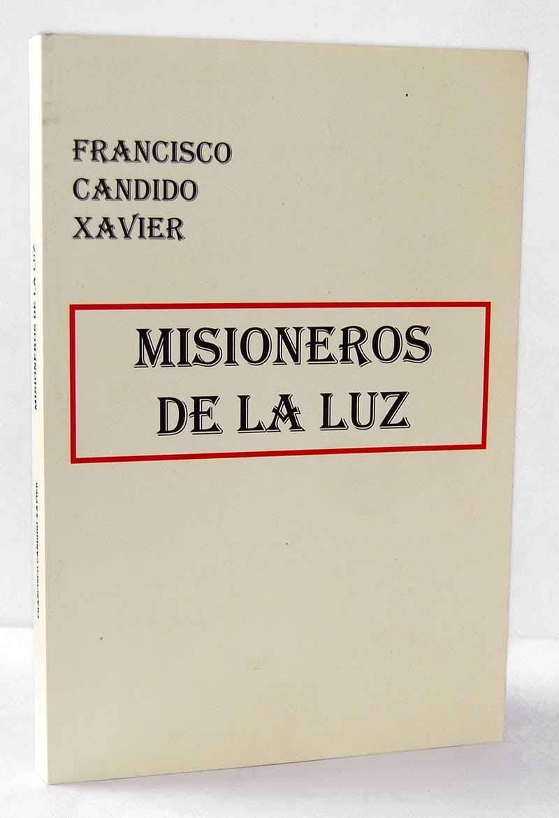 Portada de MISIONEROS DE LA LUZ. Obra medianimica dictada por el espiritu de Andre Luiz al Medium Francisco Cándido Xavier.