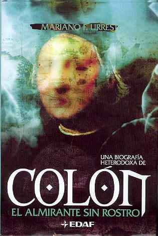 Portada de Colón: El almirante sin rostro (Mundo mágico y heterodoxo)