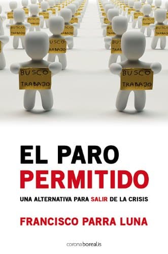Portada de El paro permitido. Una alternativa para salir de la crisis