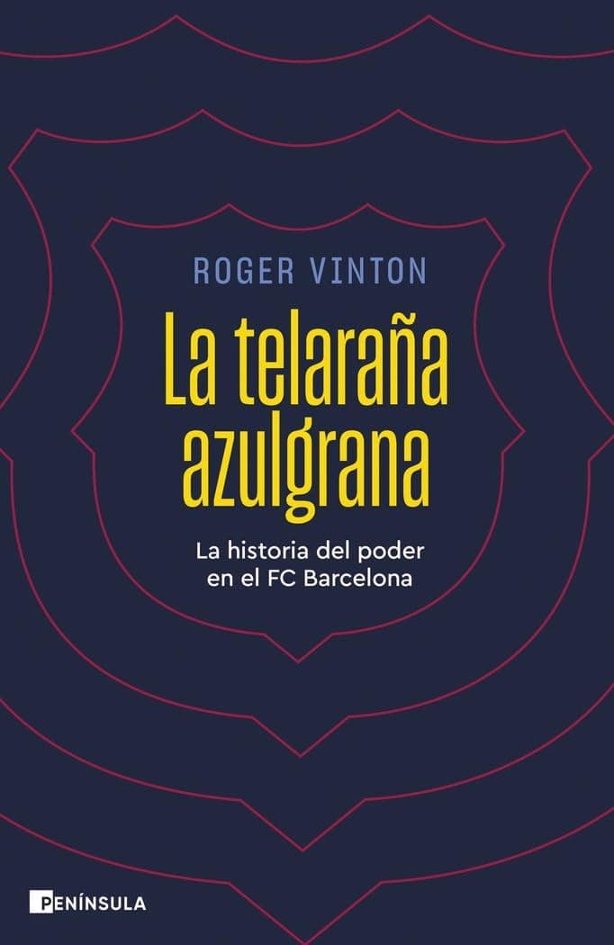 Portada de La telaraña azulgrana: La historia del poder en el FC Barcelona (ACTUALIDAD)