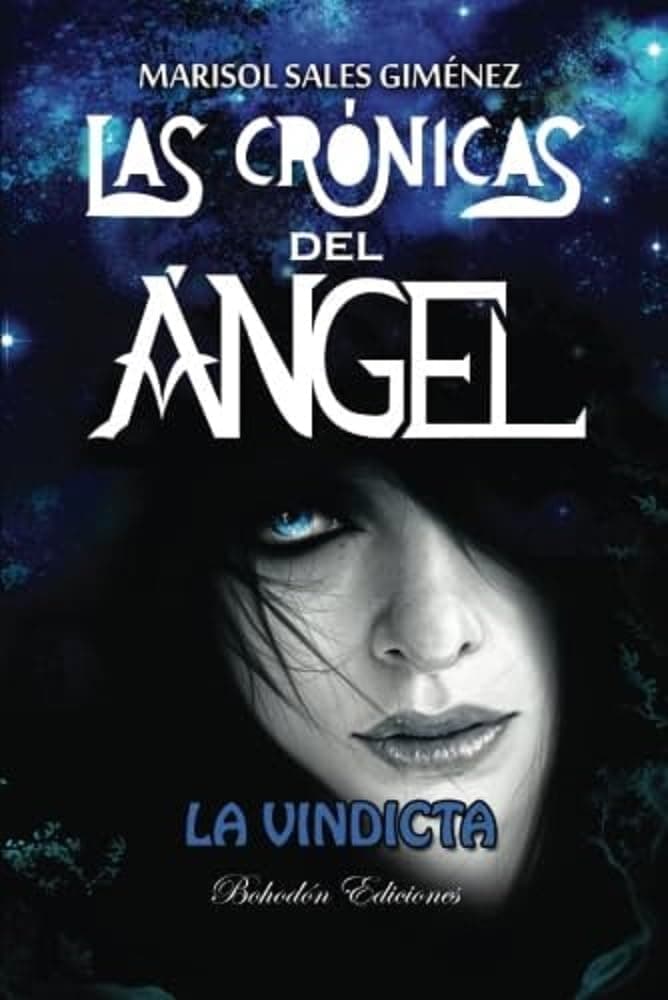 Portada de Las crónicas del ángel. La vindicta: 1 (Bohodón Ediciones)