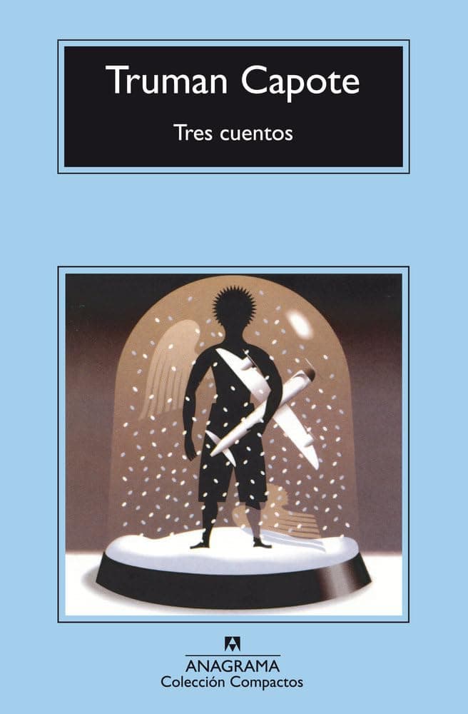 Portada de Tres cuentos: Un recuerdo navideño. Una navidad. El invitado del Día de Acción de Gracias.: 316 (Compactos)