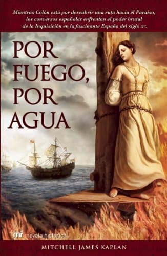 Portada de Por fuego, por agua / By Fire, By Water (Novela Historica)