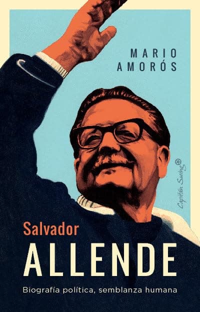 Portada de Salvador Allende: Biografía política. semblanza humana (Ensayo)
