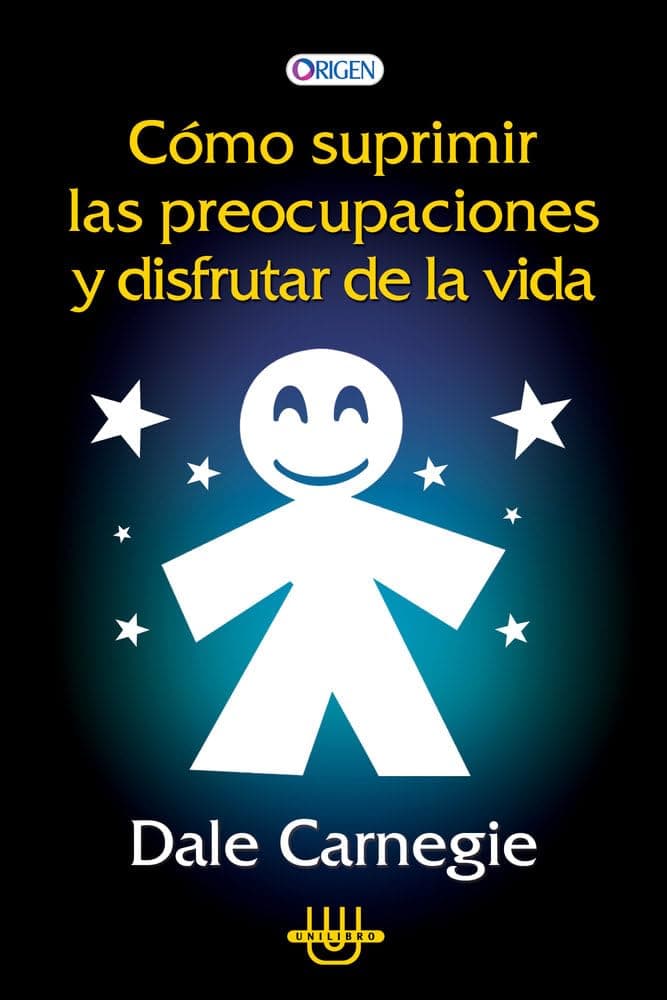 Portada de COMO SUPRIMIR LAS PREOCUPACIONES Y DSIFRUTAR DE LA VIDA (DALE CAR