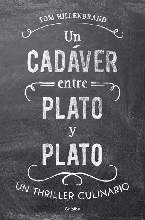 Portada de Un cadáver entre plato y plato: Un thriller culinario (Novela de intriga)