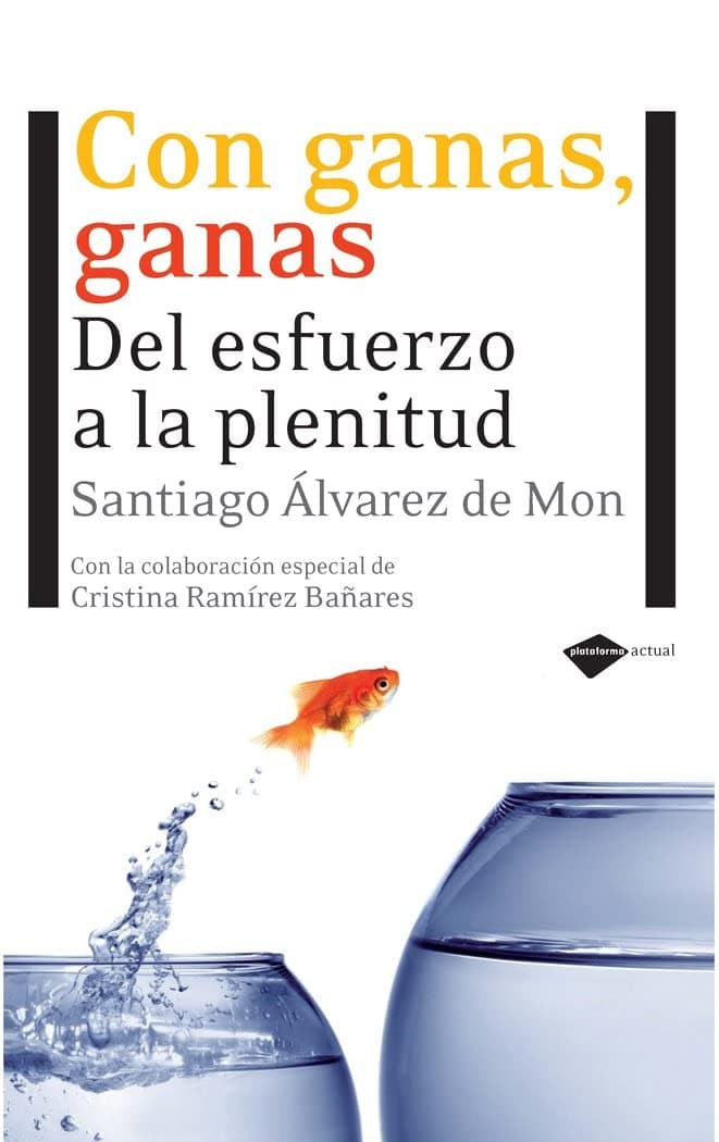Portada de Con ganas, ganas: Del Esfuerzo a la Plenitud (ACTUAL)