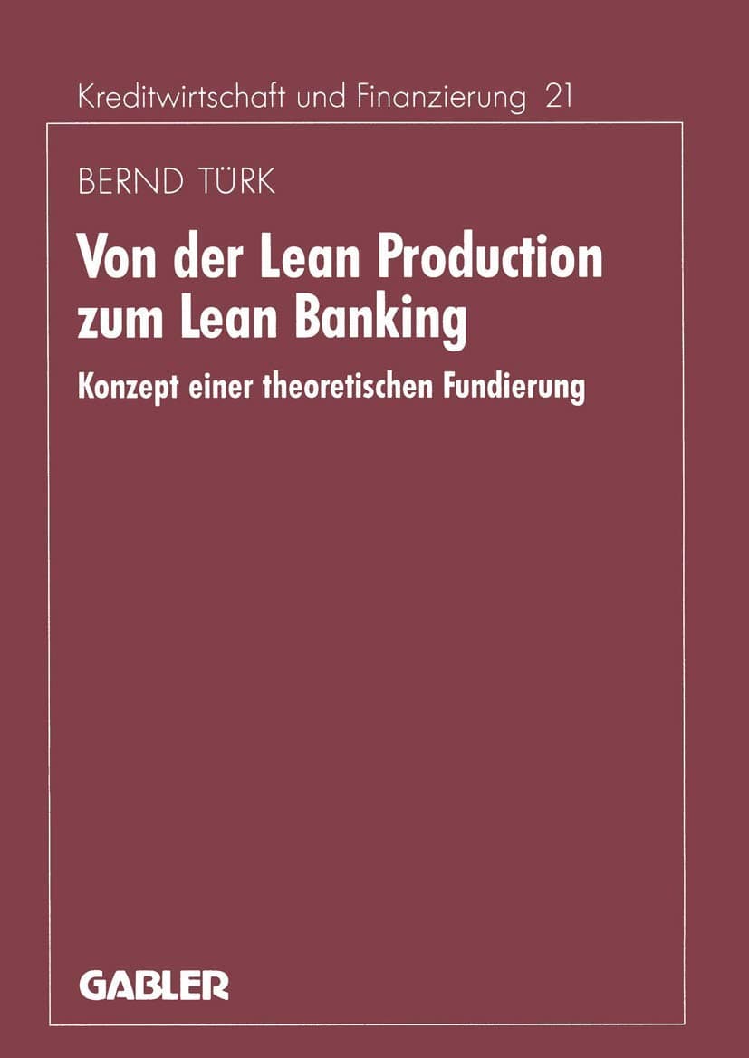 Portada de Von der Lean Production zum Lean Banking: Konzept einer theoretischen Fundierung: 140 (Schriftenreihe für Kreditwirtschaft und Finanzierung, 140)