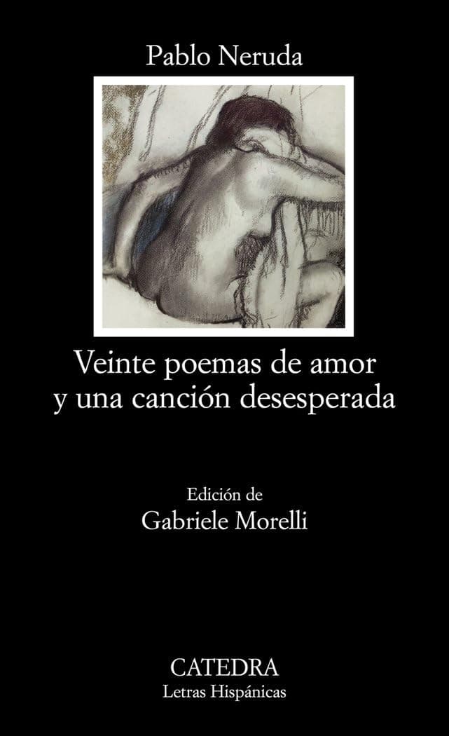 Portada de Veinte poemas de amor y una canción desesperada (Letras Hispánicas)